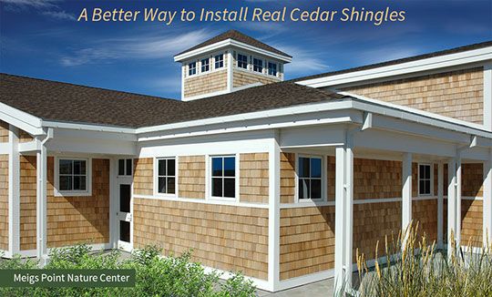 A Better Way to Install Real Cedar Shingles. Meigs Point Nature Center. Cedar Shingle Installation, Unfinished, Natural.